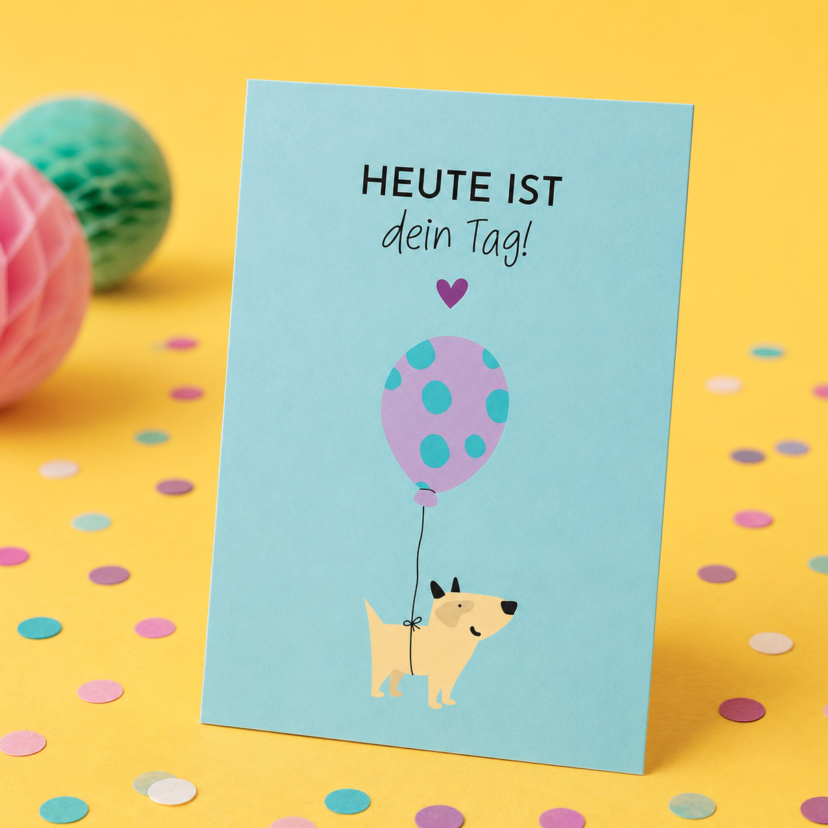 Witzige Geburtstagskarte Hund „Heute ist dein Tag!“